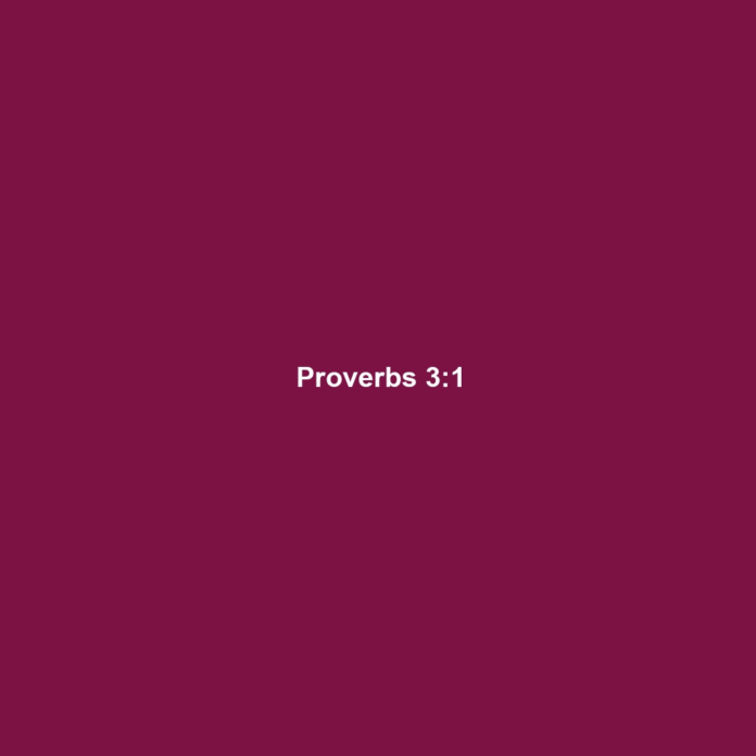 Proverbs 3:1